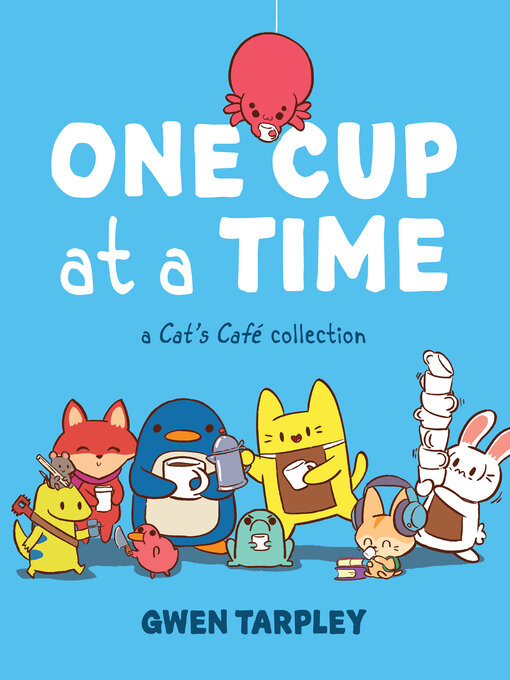 Title details for One Cup at a Time by Gwen Tarpley - Available